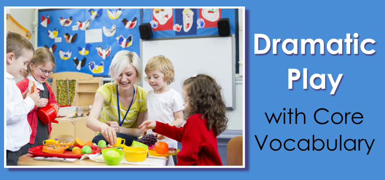 Header Image for Dramatic Play With Core Vocabulary