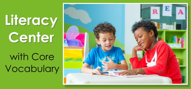Header Image for Literacy Center with Core Vocabulary