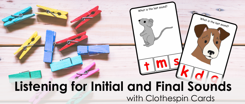 Header Image for Listening for Initial and Final Sounds with Clothespin Cards